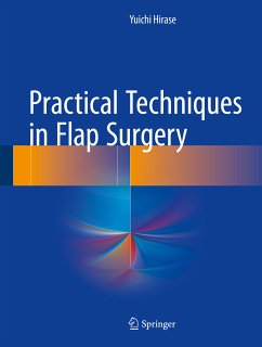 Practical Techniques in Flap Surgery (eBook, PDF) - Hirase, Yuichi