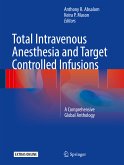 Total Intravenous Anesthesia and Target Controlled Infusions (eBook, PDF)