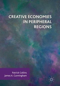 Creative Economies in Peripheral Regions (eBook, PDF) - Collins, Patrick; Cunningham, James A.