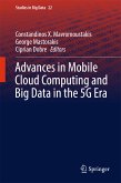 Advances in Mobile Cloud Computing and Big Data in the 5G Era (eBook, PDF)