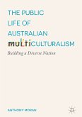 The Public Life of Australian Multiculturalism (eBook, PDF)