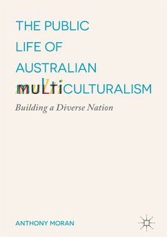 The Public Life of Australian Multiculturalism (eBook, PDF) - Moran, Anthony