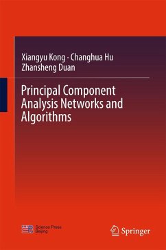 Principal Component Analysis Networks and Algorithms (eBook, PDF) - Kong, Xiangyu; Hu, Changhua; Duan, Zhansheng