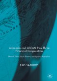Indonesia and ASEAN Plus Three Financial Cooperation (eBook, PDF)