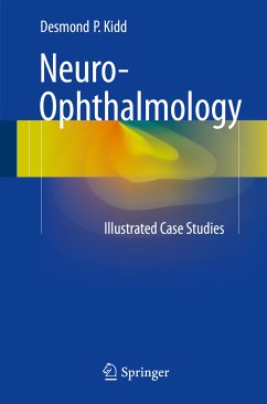 Neuro-Ophthalmology (eBook, PDF) - Kidd, Desmond P.