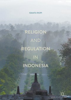 Religion and Regulation in Indonesia (eBook, PDF) - Ropi, Ismatu