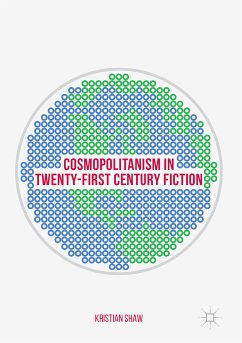 Cosmopolitanism in Twenty-First Century Fiction (eBook, PDF) - Shaw, Kristian
