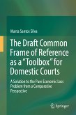 The Draft Common Frame of Reference as a &quote;Toolbox&quote; for Domestic Courts (eBook, PDF)