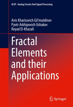 Fractal Elements and their Applications (eBook, PDF) - Gil’mutdinov, Anis Kharisovich; Ushakov, Pyotr Arkhipovich; El-Khazali, Reyad