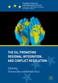 The EU, Promoting Regional Integration, and Conflict Resolution (eBook, PDF)