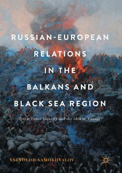 Russian-European Relations in the Balkans and Black Sea Region (eBook, PDF) - Samokhvalov, Vsevolod