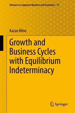 Growth and Business Cycles with Equilibrium Indeterminacy (eBook, PDF) - Mino, Kazuo