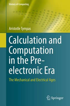 Calculation and Computation in the Pre-electronic Era (eBook, PDF) - Tympas, Aristotle