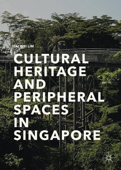 Cultural Heritage and Peripheral Spaces in Singapore (eBook, PDF) - Lim, Tai Wei