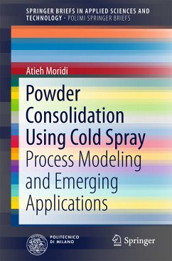 Powder Consolidation Using Cold Spray (eBook, PDF) - Moridi, Atieh