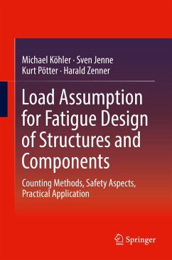 Load Assumption for Fatigue Design of Structures and Components (eBook, PDF) - Köhler, Michael; Jenne, Sven; Pötter, Kurt; Zenner, Harald