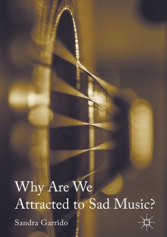 Why Are We Attracted to Sad Music? (eBook, PDF) - Garrido, Sandra