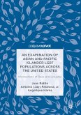 An Examination of Asian and Pacific Islander LGBT Populations Across the United States (eBook, PDF)