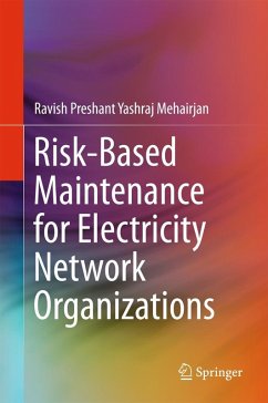 Risk-Based Maintenance for Electricity Network Organizations (eBook, PDF) - Mehairjan, Ravish Preshant Yashraj