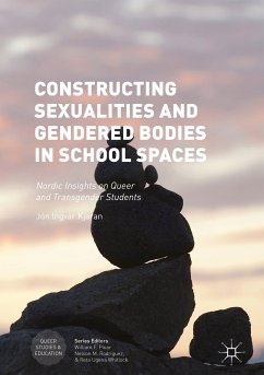 Constructing Sexualities and Gendered Bodies in School Spaces (eBook, PDF) - Kjaran, Jón Ingvar