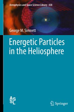 Energetic Particles in the Heliosphere (eBook, PDF) - Simnett, George M.