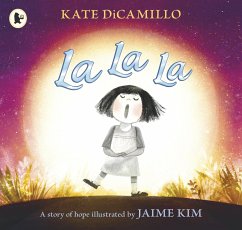La La La: A Story of Hope - DiCamillo, Kate