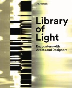 Library of Light: Encounters with Artists and Designers - Joelson, Jo