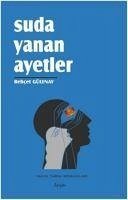 Suda Yanan Ayetler - Gülenay, Behcet