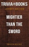 Mightier than the Sword by Jeffrey Archer (Trivia-On-Books) (eBook, ePUB)