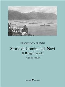 Storie di Uomini e di Navi - Il Raggio Verde (eBook, ePUB) - Prandi, Francesco