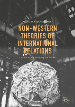 Non-Western Theories of International Relations (eBook, PDF) - Voskressenski, Alexei D.