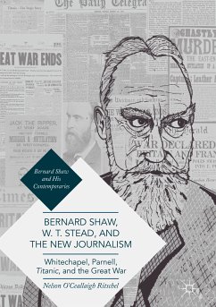 Bernard Shaw, W. T. Stead, and the New Journalism (eBook, PDF) - Ritschel, Nelson O'Ceallaigh