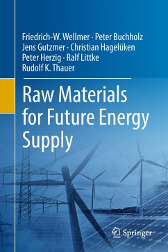 Raw Materials for Future Energy Supply (eBook, PDF) - Wellmer, Friedrich-W.; Buchholz, Peter; Gutzmer, Jens; Hagelüken, Christian; Herzig, Peter; Littke, Ralf; Thauer, Rudolf K.