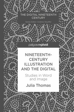 Nineteenth-Century Illustration and the Digital (eBook, PDF) - Thomas, Julia