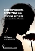 Anthropological Perspectives on Student Futures (eBook, PDF)