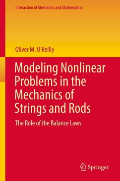 Modeling Nonlinear Problems in the Mechanics of Strings and Rods (eBook, PDF) - O'Reilly, Oliver M.