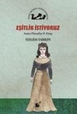 Esitlik Istiyoruz - Kadin Filozoflar 9. Kitap