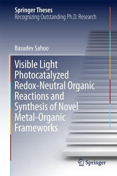 Visible Light Photocatalyzed Redox-Neutral Organic Reactions and Synthesis of Novel Metal-Organic Frameworks (eBook, PDF) - Sahoo, Basudev
