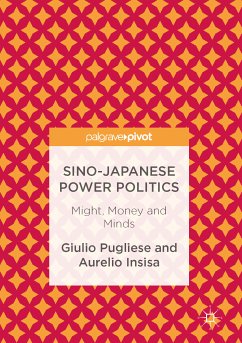 Sino-Japanese Power Politics (eBook, PDF) - Pugliese, Giulio; Insisa, Aurelio