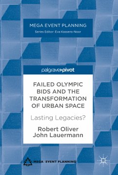 Failed Olympic Bids and the Transformation of Urban Space (eBook, PDF) - Oliver, Robert; Lauermann, John