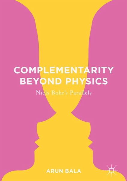 Complementarity Beyond Physics (eBook, PDF) Complementarity Beyond Physics (eBook, PDF)