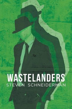 Wastelanders - Schneiderman, Steven