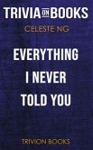 Everything I Never Told You by Celeste Ng (Trivia-On-Books) (eBook, ePUB)
