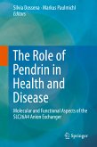 The Role of Pendrin in Health and Disease (eBook, PDF)