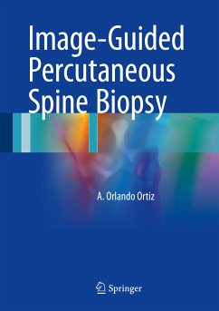 Image-Guided Percutaneous Spine Biopsy (eBook, PDF) - Ortiz, A. Orlando