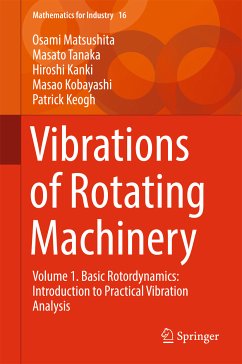 Vibrations of Rotating Machinery (eBook, PDF) - Matsushita, Osami; Tanaka, Masato; Kanki, Hiroshi; Kobayashi, Masao; Keogh, Patrick