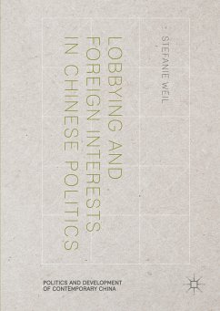 Lobbying and Foreign Interests in Chinese Politics (eBook, PDF) - Weil, Stefanie