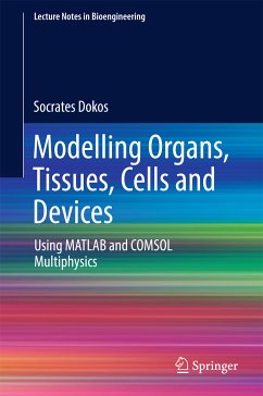 Modelling Organs, Tissues, Cells and Devices (eBook, PDF) - Dokos, Socrates