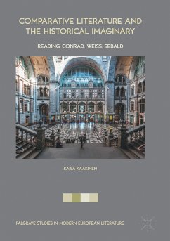Comparative Literature and the Historical Imaginary (eBook, PDF) - Kaakinen, Kaisa