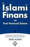 Islami Finans ve Yeni Finansal Sistem - Alrifai, Tariq